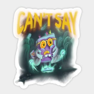 CAN'T SAY v2 Sticker